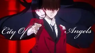 Kakegurui S1 [AMV] - City of Angels