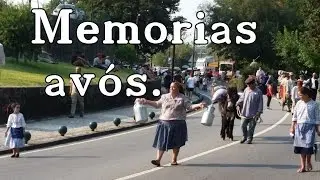 Memorias do tempo dos meus avós. Arcos de Valdevez