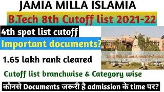 JMI Btech 8th Cutoff list & 4th spot list 2021-22 | Jamia Btech cutoff 2021 | JMI Btech cutoff list.
