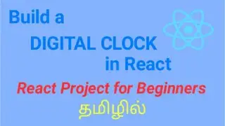 Build a Responsive Digital Clock in React JS in Tamil | React JS Project for beginner's in Tamil