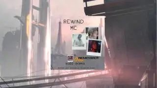 Rewind Me: A Life Is Strange/Remember Me audio drama