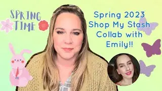 Spring 2023 Shop My Stash and Top 5 Palettes!!  Collab with 