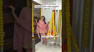Festive outfits under budget | Part 2 | Shruti Kothari | Ethnic Outfits#festivewear#ethnicwear #grwm