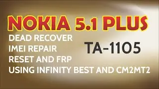 NOKIA 5.1 PLUS DEAD RECOVERY | BOOT LOOP FIX | STUCK IN RECOVERY | FRP WITH FIRMWARE