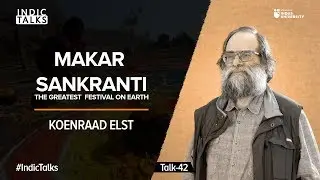 Makar Sankranti: The Greatest Festival on Earth - Koenraad Elst - 
