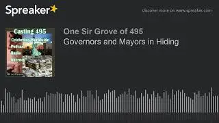 Governors and Mayors in Hiding