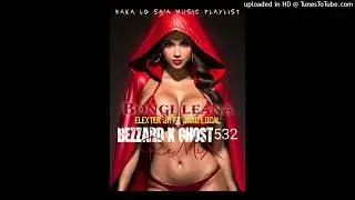 Bongi leana - (BEZZARD X GHOST532 remix) [Baka Lo Sa'a Music Playlist] 2023