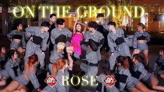 ​​[KPOP IN PUBLIC CHALLENGE] ROSÉ - 'On The Ground' Dance Cover By OOPS! CREW from Vietnam