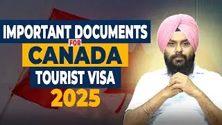 Important Documents for Canada Tourist Visa 2025 | Canada Visitor Visa Requirements | Canada Visa