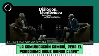 Entrevista a Ignacio Álvarez | Diálogos en Montevideo