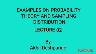 Lecture 02 | Examples on Probability Theory and Sampling Distribution