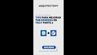 TIPS PARA MEJORAR TUS RENDERS PARTE 2