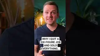 Why I quit my $200k/yr job and LEFT EVERYTHING...