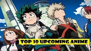 TOP 10 BEST UPCOMING ANIME OF FALL 2019