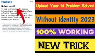 How to solve upload your id facebook problem solved without identity 2023 || fb upload your id ||