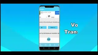 Camera pic Translator translate from camera pics and voice
