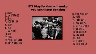 BTS Playlist that will make you can't stop dancing