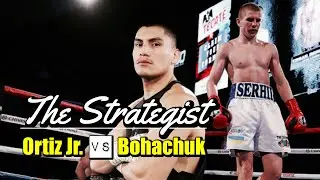 Vergil Ortiz vs. Serhii Bohachuk | The Strategist