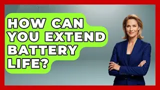 How Can You Extend Battery Life? | Phone Fix and Features