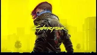 Cyberpunk 2077 - Вливаемся в преступный мир игры (Часть 2)