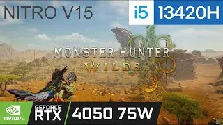Monster Hunter Wilds BETA | Acer Nitro V15 Core i5 13420H RTX 4050 75W
