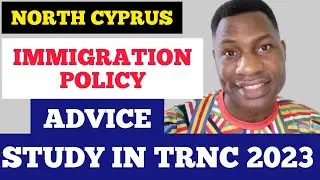 NORTH CYPRUS|HOW TO STUDY IN NORTH CYPRUS|ADVICE|IMMIGRATION POLICY