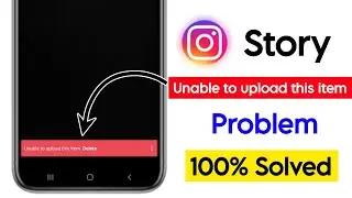 unable to upload this item instagram story problem | fix Instagram story unable to upload error