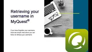 Retrieving your username in MyQuest®