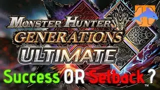 Success or Setback? | Monster Hunter Generations Ultimate