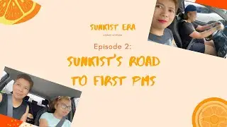 Sunkist Era EP 2: Sunkist's Road to First PMS