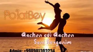 Po'latBey - Qachon edi Seni Sevganim(Music version)