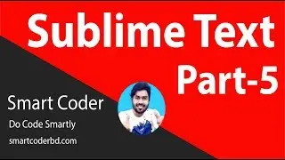 05.Sublime Text 3 Bangla Tutorial  for Beginners Full  Step By Step