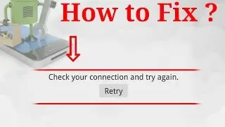 How to Fix Google Play Store error-Check your connection and try again