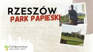 Rzeszów - Park Papieski