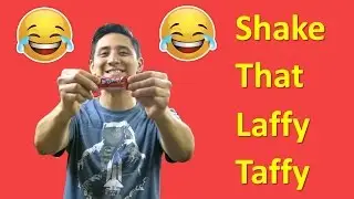 Shake That Laffy Taffy // TheCandyGuy