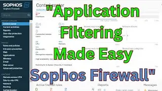 "Sophos Firewall: Step-by-Step Guide to Configuring Application Filters"