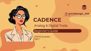 Complete Cadence Tools Guide: Analog & Digital VLSI | Lab Series #1