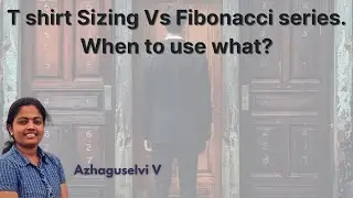 Choosing the Right Estimation Method: T-Shirt Sizing vs. Fibonacci Series | Agile methodology