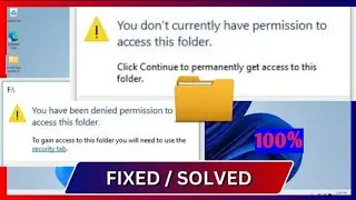You don't currently have permission to access this folder | folder not deleted or open