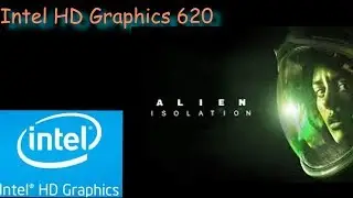 Intel HD 620/520/630/4400/4000/uhd 620/uhd 630 Gaming ||Alien:isolation || i3-7100U|| i5-7200U