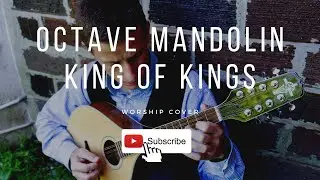 Instrumental Worship Music Octave Mandolin Cover of King of Kings by @hillsongworship​