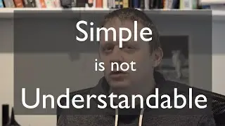 Simple is not Understandable