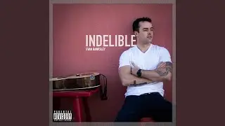 Indelible