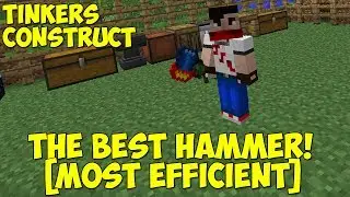 The Best Hammer! [Most Efficient] - Tinkers Construct