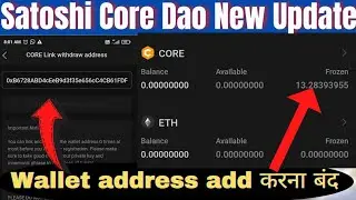Satoshi New Update Today | Core Dao new Update | Core Coin frozen 25% | Core Dao Withdrawal