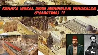 KENAPA ISRAEL INGIN MENGUASAI YERUSALEM (PALESTINA) !!