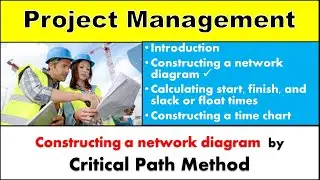 Introduction to Critical Path Method | Construction of Network Diagrams AOA and AON