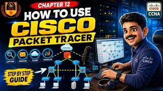 How to Use Cisco Packet Tracer |  CCNA 200-301 | Cisco Certified Network Associate