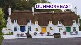 DUNMORE EAST AND IT'S THATCHED COTTAGES
