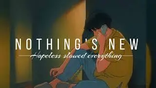 Rio Romeo -Nothing’s New | Slowed&Reverb | 𝖙𝖔 𝖕𝖊𝖗𝖋𝖊𝖈𝖙𝖎𝖔𝖓